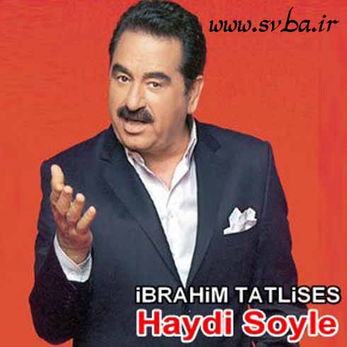 Ibrahim Tatlises Haydi Soyle