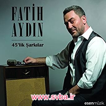 Fatih Aydin mp3 download svba.ir 