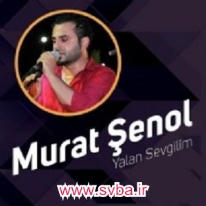 Murat Senol Yalan Sevgilim SVBA.IR