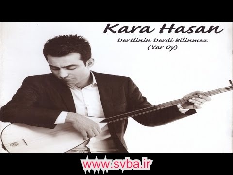 Kara Hasan Dertlinin Derdi Bitmez mp3 download www.svba.ir