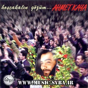 Ahmet Kaya - 2001 - Hoscakalin Gozum دانلود الب-وم احمد کایا