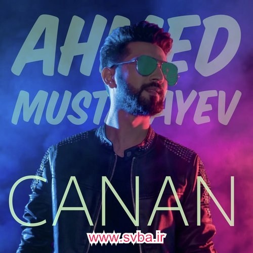Ahmed Mustafayev Canan 2018 download