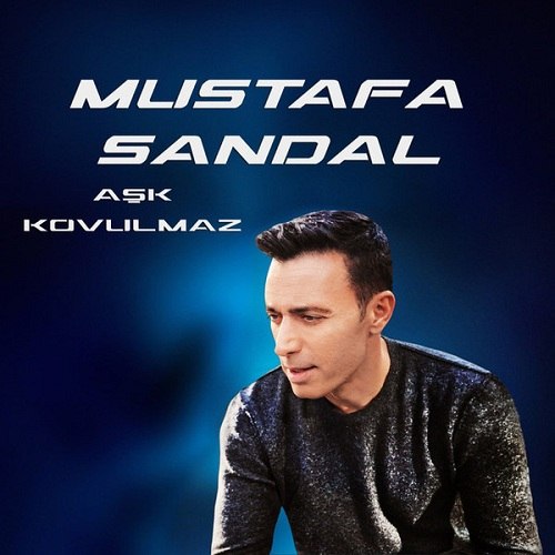 Mustafa Sandal Ask Kovulmaz download 2018 mp3