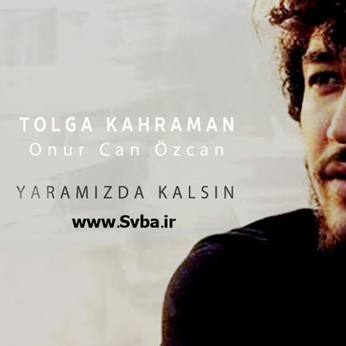 Tolga Kahraman feat. Onur Can Özcan