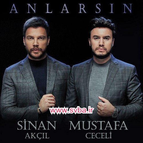 download music Anlarsin Mustafa Ceceli Sinan Akcil