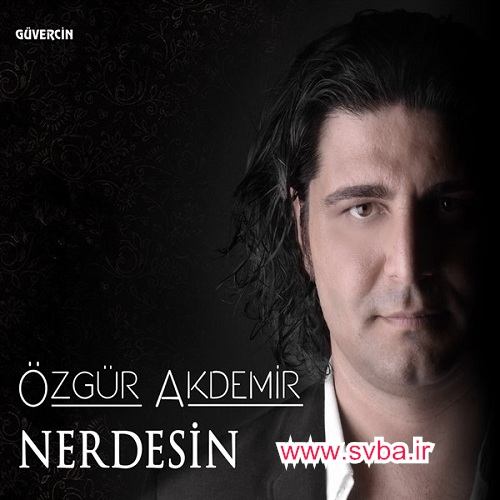download music Nerdesin Ozgur Akdemir